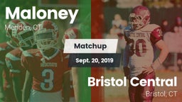 Matchup: Maloney vs. Bristol Central  2019