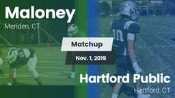 Matchup: Maloney vs. Hartford Public  2019