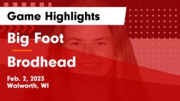 Big Foot  vs Brodhead  Game Highlights - Feb. 2, 2023