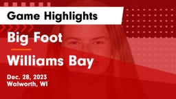 Big Foot  vs Williams Bay  Game Highlights - Dec. 28, 2023