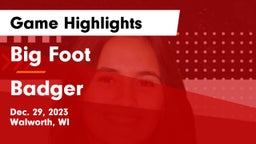 Big Foot  vs Badger  Game Highlights - Dec. 29, 2023