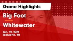 Big Foot  vs Whitewater  Game Highlights - Jan. 10, 2024
