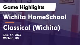 Wichita HomeSchool  vs Classical (Wichita) Game Highlights - Jan. 17, 2023