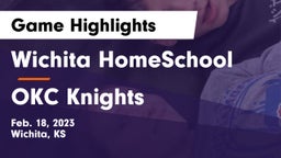 Wichita HomeSchool  vs OKC Knights Game Highlights - Feb. 18, 2023
