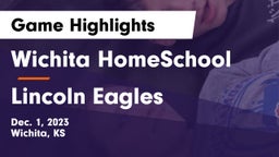 Wichita HomeSchool  vs Lincoln Eagles Game Highlights - Dec. 1, 2023