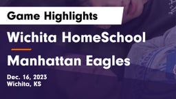 Wichita HomeSchool  vs Manhattan Eagles  Game Highlights - Dec. 16, 2023