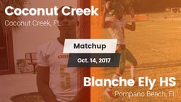 Matchup: Coconut Creek vs. Blanche Ely HS 2017