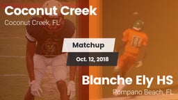 Matchup: Coconut Creek vs. Blanche Ely HS 2018