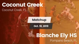 Matchup: Coconut Creek vs. Blanche Ely HS 2019
