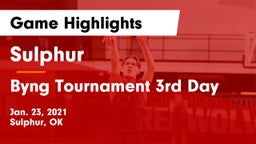 Sulphur  vs Byng Tournament 3rd Day Game Highlights - Jan. 23, 2021