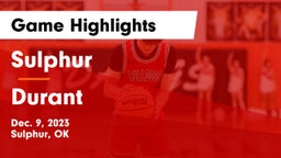 Sulphur  vs Durant  Game Highlights - Dec. 9, 2023