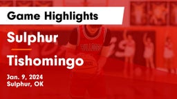 Sulphur  vs Tishomingo  Game Highlights - Jan. 9, 2024