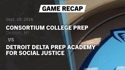 Recap: Consortium College Prep  vs. Detroit Delta Prep Academy for Social Justice 2016