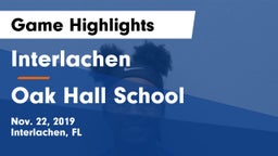 Interlachen  vs Oak Hall School Game Highlights - Nov. 22, 2019