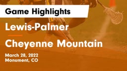 Lewis-Palmer  vs Cheyenne Mountain  Game Highlights - March 28, 2022