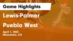 Lewis-Palmer  vs Pueblo West  Game Highlights - April 1, 2022