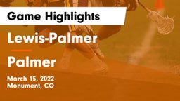 Lewis-Palmer  vs Palmer  Game Highlights - March 15, 2022