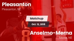 Matchup: Pleasanton vs. Anselmo-Merna  2018