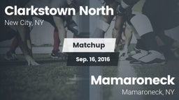 Matchup: Clarkstown North vs. Mamaroneck  2016