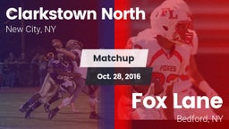 Matchup: Clarkstown North vs. Fox Lane  2016