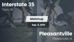 Matchup: Interstate 35 vs. Pleasantville  2016