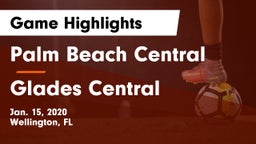 Palm Beach Central  vs Glades Central Game Highlights - Jan. 15, 2020
