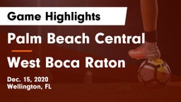 Palm Beach Central  vs West Boca Raton  Game Highlights - Dec. 15, 2020