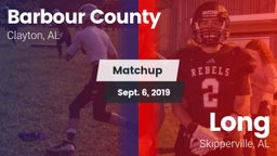 Matchup: Barbour County vs. Long  2019