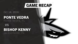 Recap: Ponte Vedra  vs. Bishop Kenny  2016