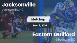 Matchup: Jacksonville vs. Eastern Guilford  2016