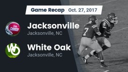 Recap: Jacksonville  vs. White Oak  2017
