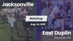 Matchup: Jacksonville vs. East Duplin  2018