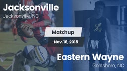 Matchup: Jacksonville vs. Eastern Wayne  2018