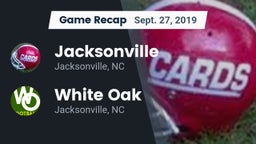 Recap: Jacksonville  vs. White Oak  2019