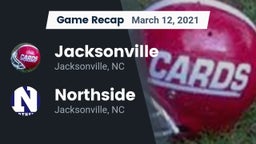 Recap: Jacksonville  vs. Northside  2021