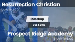 Matchup: Resurrection Christi vs. Prospect Ridge Academy 2016