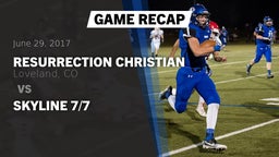Recap: Resurrection Christian  vs. Skyline 7/7 2017