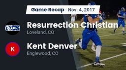 Recap: Resurrection Christian  vs. Kent Denver  2017