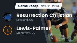 Recap: Resurrection Christian  vs. Lewis-Palmer  2023