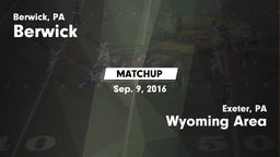 Matchup: Berwick vs. Wyoming Area  2016