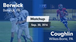 Matchup: Berwick vs. Coughlin  2016