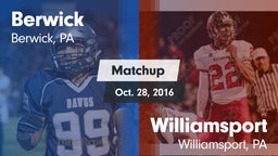 Matchup: Berwick vs. Williamsport  2016