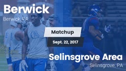 Matchup: Berwick vs. Selinsgrove Area  2017