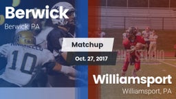 Matchup: Berwick vs. Williamsport  2017