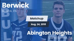 Matchup: Berwick vs. Abington Heights  2018