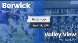 Matchup: Berwick vs. Valley View  2018