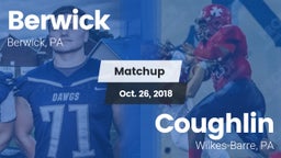 Matchup: Berwick vs. Coughlin  2018