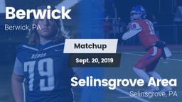 Matchup: Berwick vs. Selinsgrove Area  2019