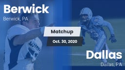 Matchup: Berwick vs. Dallas  2020