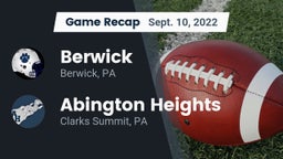 Recap: Berwick  vs. Abington Heights  2022
